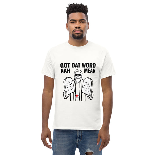 Men's Got Dat Word classic tee
